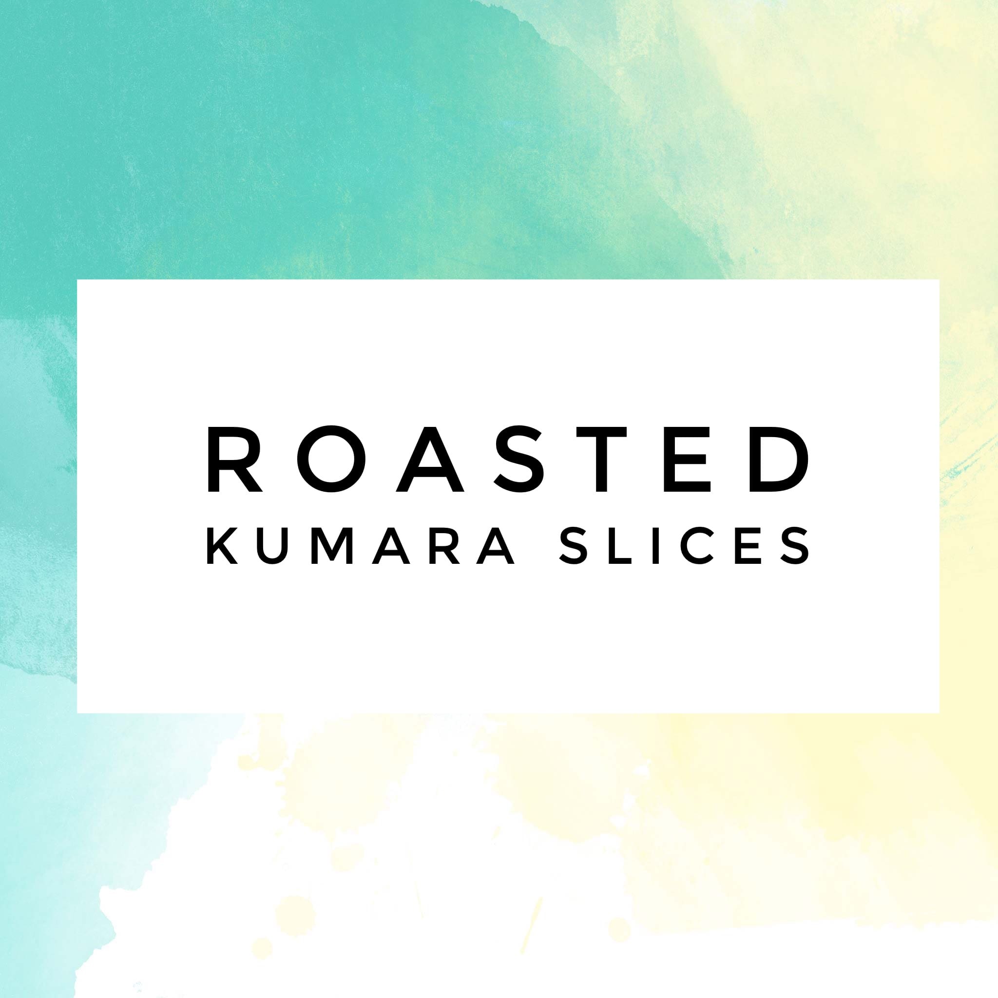 Roasted Kumara Slices