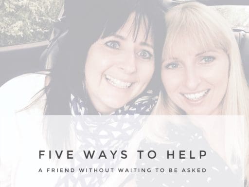 Five Ways To Help A Friend Without Waiting To Be Asked