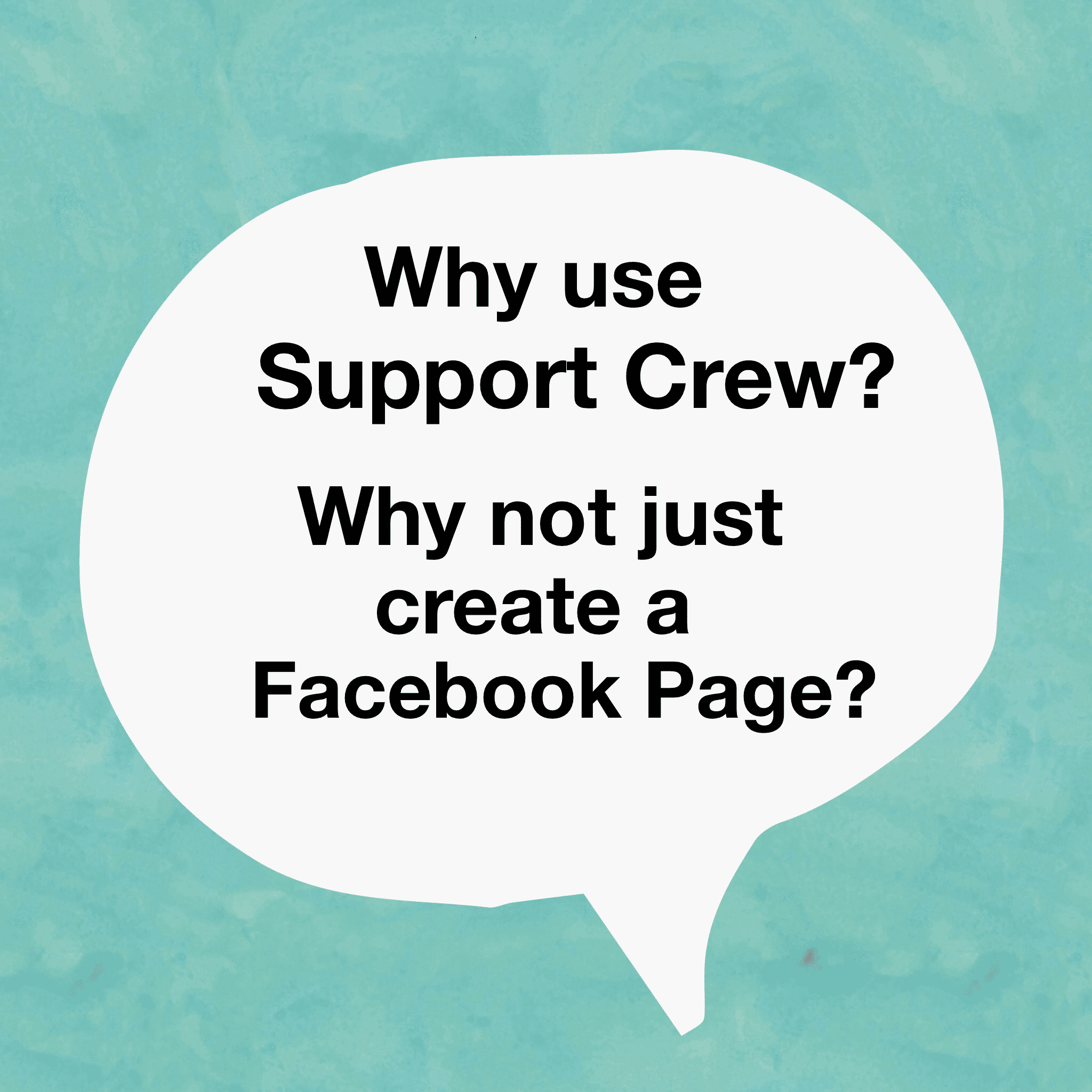 Tuesdee Tutorial: Why Use Support Crew?  Why Not Just Use A Facebook Page?